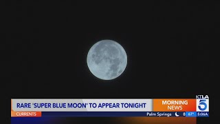 Rare Super Blue Moon to appear Monday night [upl. by Eissim]