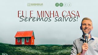 Eu e minha casa seremos salvos  Pr João Borges [upl. by Afital]