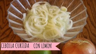 COMO HACER CEBOLLA CON LIMON O CEBOLLA DESFLEMADA TACOS TATEMADO TOSTADAS SOPES [upl. by Jovitah960]