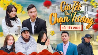 CÁI TẾT CỦA CHẠN VƯƠNG  PHIM HÀI TẾT 2023  Phim Tình Cảm Hài Hước Hay Nhất Gãy Media [upl. by Cordey961]