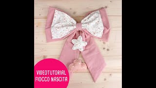 VIDEOTUTORIAL 2 MODELLI FIOCCO NASCITA  IMBOTTITO O SOSTENUTO [upl. by Ira858]