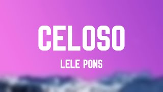 Celoso  Lele Pons Lyrics Version ⛰ [upl. by Toille]