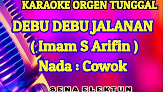 DEBU DEBU JALANAN  KARAOKE DANGDUT VERSI ORGEN TUNGGAL [upl. by Ahtekal]