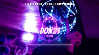 Linkin Park Numb Remix Don21 Remix [upl. by Hannahs]