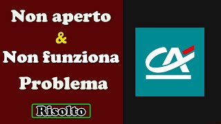 Risolto il problema con lapp Crédit Agricole Italia non funzionante  non aperta  caricamento [upl. by Rao]