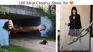 100 Most Creative Street Art [upl. by Namdor]