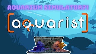 An AQUARIUM SIMULATOR  Aquarist [upl. by Aryajay187]