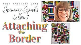 How to Attach a Quilt Border  Spinning Spools Quilt  Alex Anderson LIVE [upl. by Arakal814]