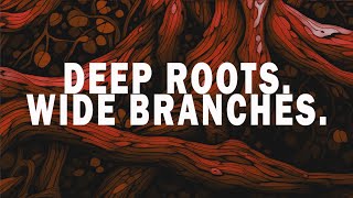 Deep Roots Wide Branches 103024 [upl. by Erdnuaed]