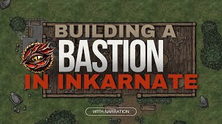 Building A Bastion in Inkarnate [upl. by Ahselak]