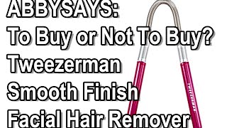 Tweezerman Smooth Finish Facial Hair Remover  Review [upl. by Wileen]