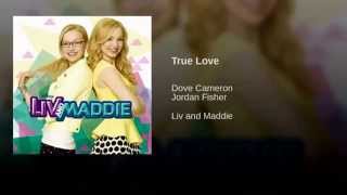 Dove Cameron Ft Jordan Fisher  quotTrue Lovequot  Liv and Maddie [upl. by Haiacim]