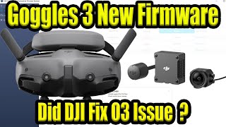 DJI Goggles 3 New Firmware For DJI Neo  But Does It Fix O3 Issues [upl. by Glynda968]