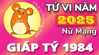 Tử Vi Tuổi Giáp Tý 1984 Nữ Mạng  Năm 2025 [upl. by Aguie]