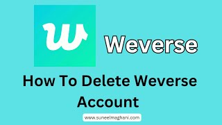 How To Delete Weverse Account on Mobile Permanently 2023 [upl. by Gelb]