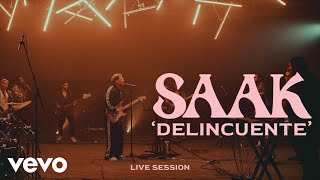 Saak  Delincuente PROSAAK Live Session [upl. by Mears776]