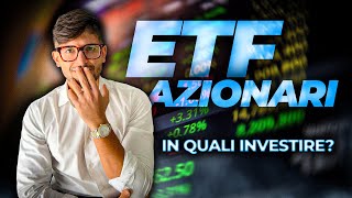 In quali ETF AZIONARI devi INVESTIRE OGGI [upl. by Araet]