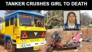 TANKER CRUSHES SCHOOL GIRL TO DEATH AT CORTALIM [upl. by Yhpos]