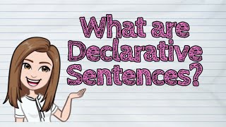 ENGLISH What are Declarative Sentences  iQuestionPH [upl. by Eimak172]