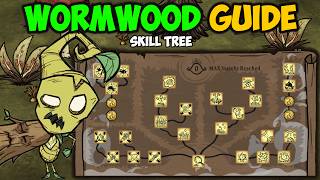 Ultimate Wormwood Character Guide New Skill Tree in Dont Starve Together [upl. by Quarta514]