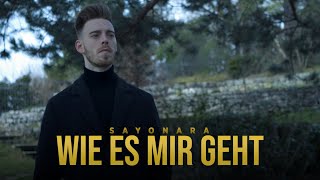 SAYONARA  WIE ES MIR GEHT Official Video prod by Sayonara [upl. by Sheri]