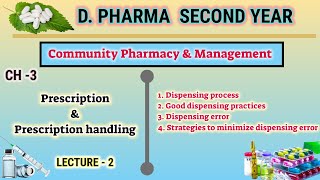 Prescription and prescription handling  Ch3  L2  Community pharmacy  DPharmacy second year [upl. by Jempty512]