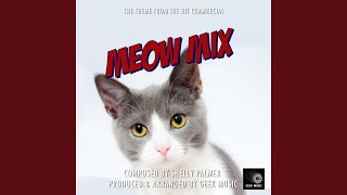 The Meow Mix Commercial  Main Theme [upl. by Lach]