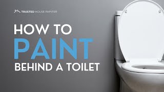 The Best Way To Paint Behind Your Toilet [upl. by Ardnua250]