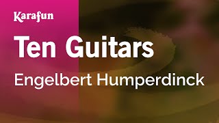 Ten Guitars  Engelbert Humperdinck  Karaoke Version  KaraFun [upl. by Lamb]