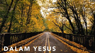 SaatTeduh  Dalam Yesus Yeshua Abraham [upl. by Ignacia93]