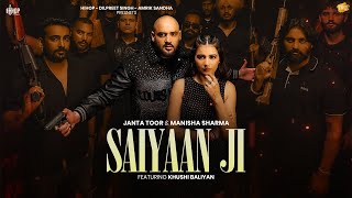 Saiyaan Ji  Janta Toor  Preet Hundal  Manisha Sharma  Khushi Baliyan  Latest Punjabi Songs 2024 [upl. by Letniuq925]