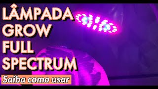 Lâmpada de crescimento para plantas em casa  GrowFull Spectrum  testei e te conto como usar [upl. by Stew625]