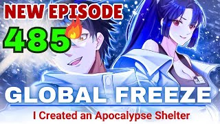 GLOBAL FREEZE Episode 485 I built the Apocalypse Shelter  Manhwa recap 2024 [upl. by Enelram61]