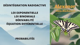 23 désintégration radioactive lois exponentielle et binomiale dérivabilité équation différentielle [upl. by Brittain]