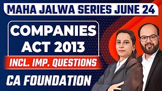 Companies Act 2013 Revision with Questions  CA Foundation Law June 24  Maha Jalwa Series [upl. by Sansone]