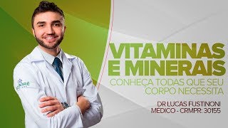 Todas as Vitaminas e Minerais que seu corpo necessita  Dr Lucas Fustinoni  Médico  CRMPR 30155 [upl. by Anihta840]