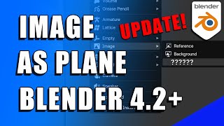 How to Import Images as Planes in Blender 42 or Later [upl. by Nosreip]