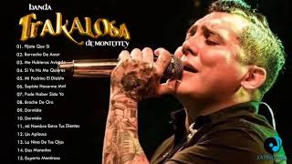 Edwin Luna Y La Trakalosa De Mty Mix Exitos  Sus Mejores Canciones con Tracklist [upl. by Abey]