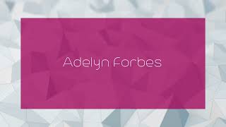 Adelyn Forbes  appearance [upl. by Lewej]