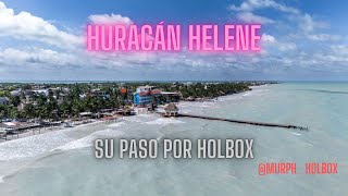 Huracán Helene y su paso por Holbox  Temporada de huracanes 2024 [upl. by Nedi]