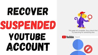 How To Recover Suspended Youtube Account  Update 2024  Your Only Chance [upl. by Nuhsyar]