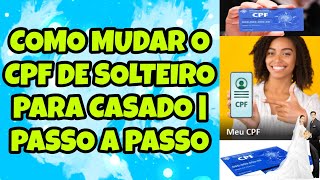 Como Mudar o CPF de SOLTEIRO para CASADO pela Internet  PASSO A PASSO [upl. by Attalie]