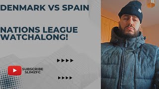 Denmark vs Spain Nations League Watch Along  SlimzFC [upl. by Rebmac]