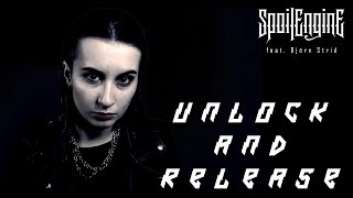 SPOIL ENGINE feat Björn Strid  UNLOCK AND RELEASE OFFICIAL VIDEO [upl. by Lleira]