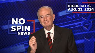 Highlights from BillOReilly com’s No Spin News  August 23 2024 [upl. by Cosette]