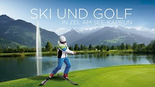 Ski and Golf in Zell am SeeKaprun [upl. by Solrac43]