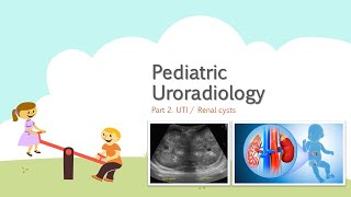 Pediatric Uroradiology Part 2 UTI amp Cystic Renal Disease Live Recording [upl. by Namrac]