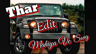 Thar edit video Mahiya ve song youtubevideo viewsviral [upl. by Corb]