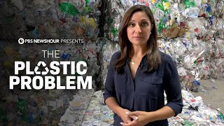 The Plastic Problem  A PBS NewsHour Documentary [upl. by Folberth]