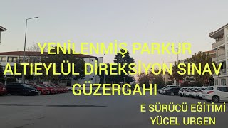 ALTIEYLÜL DİREKSİYON SINAV GÜZERGAHI [upl. by Shae354]